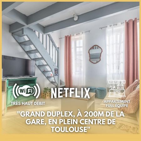 圖盧茲Grand Duplex Centre - Gare公寓 外观 照片